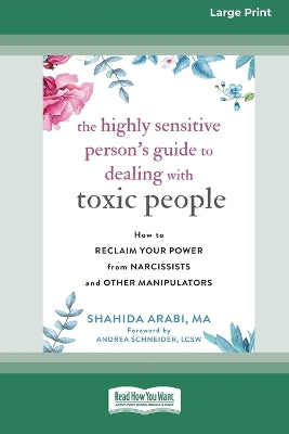 Highly Sensitive Person's Guide to Dealing with Toxic People