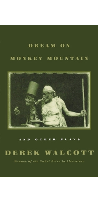 "Dream on Monkey Mountain" and Other Plays