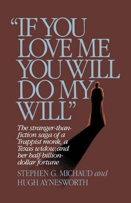 "If You Love Me, You Will Do My Will"