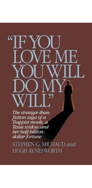 "If You Love Me, You Will Do My Will"