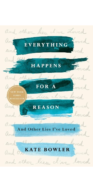 Everything Happens for a Reason