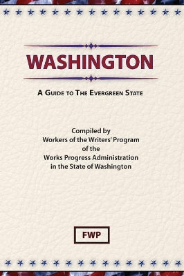Washington : A Guide to the Evergreen State