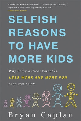 Selfish Reasons to Have More Kids