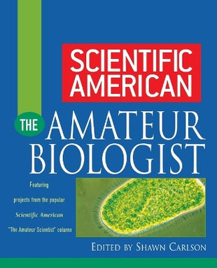 "Scientific American" the Amateur Biologist