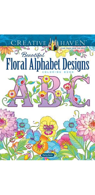 Creative Haven Beautiful Floral Alphabet Designs Coloring Book