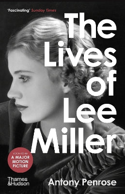 Lives of Lee Miller: SOON TO BE A MAJOR MOTION PICTURE STARRING KATE WINSLET