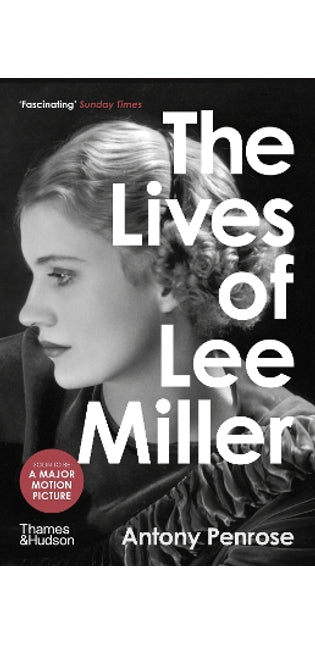 Lives of Lee Miller: SOON TO BE A MAJOR MOTION PICTURE STARRING KATE WINSLET