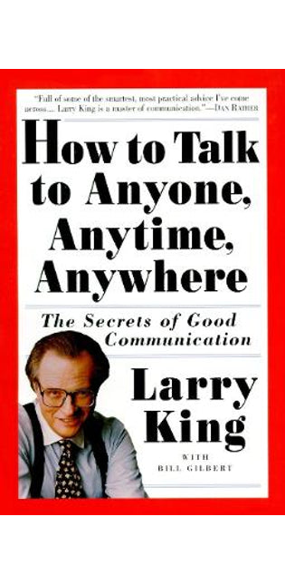 How to Talk to Anyone, Anytime, Anywhere