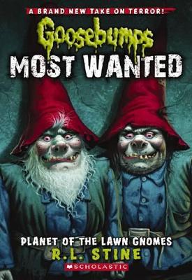 Planet of the Lawn Gnomes (Goosebumps Most Wanted #1)