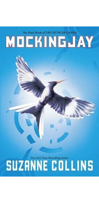 Mockingjay (Hunger Games, Book Three)