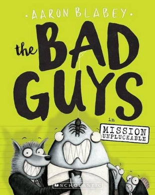 Bad Guys in Mission Unpluckable (the Bad Guys #2)