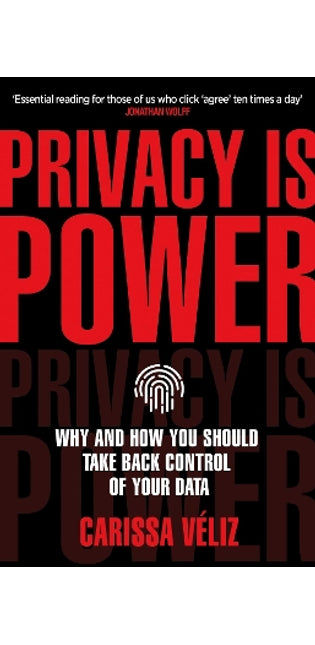 Privacy is Power