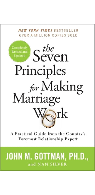Seven Principles for Making Marriage Work