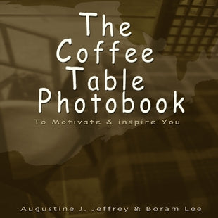 Coffee Table Photo Book to Motivate and Inspire You