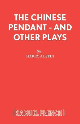 "Chinese Pendant" and Other Plays
