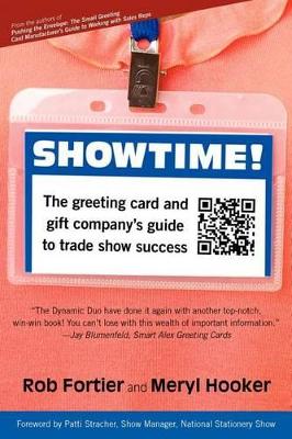 Showtime! The Greeting Card and Gift Company's Guide to Trade Show Suc ...