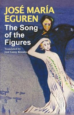 Song of the Figures by Jose Maria Eguren