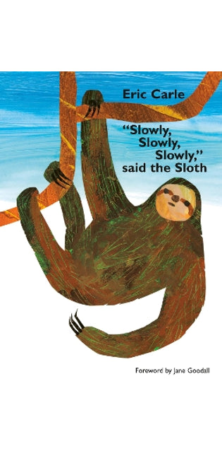 "Slowly, Slowly, Slowly," Said the Sloth