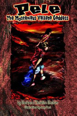Pele the Mysterious Volcano Goddess