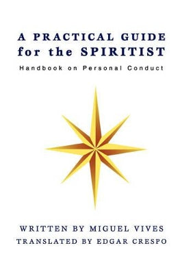 PRACTICAL GUIDE for the SPIRITIST