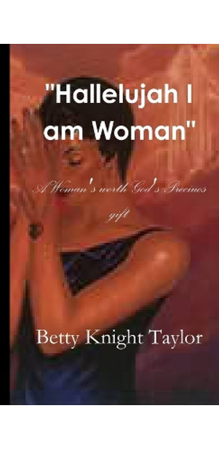 "Hallelujah I am Woman"