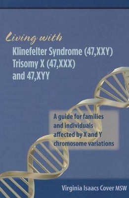 Living with Klinefelter Syndrome, Trisomy X, and 47, XYY