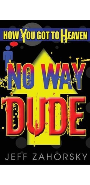 "No Way Dude"