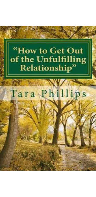 "How to Get Out of the Unfulfilling Relationship"