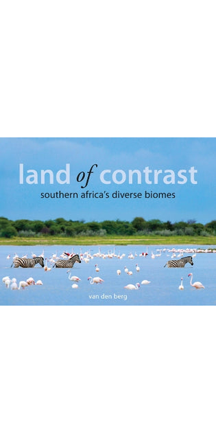 Land Of Contrast: Southern Africa's Diverse Biomes