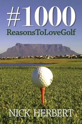 #1000 reasons to love golf