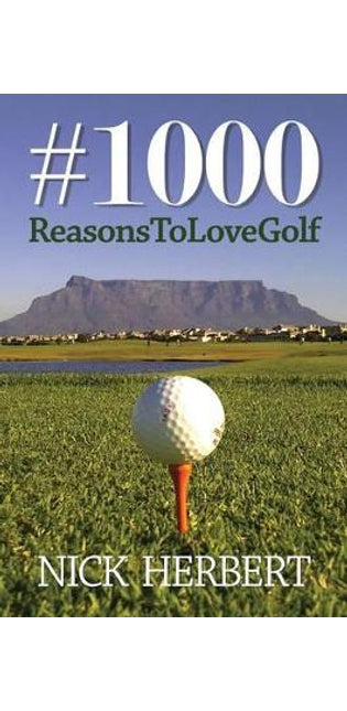 #1000 reasons to love golf