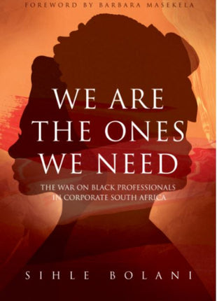 We Are The Ones We Need