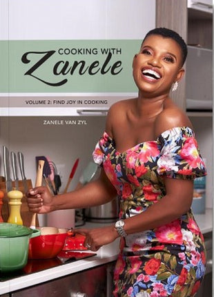 Cooking with Zanele : Find Joy in Cooking