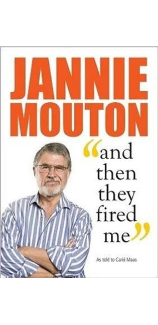 Jannie Mouton - and then they fired me