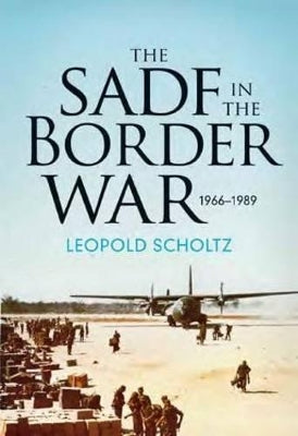SADF in the border war 1966-1989