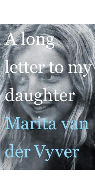 A Long Letter to My Daughter