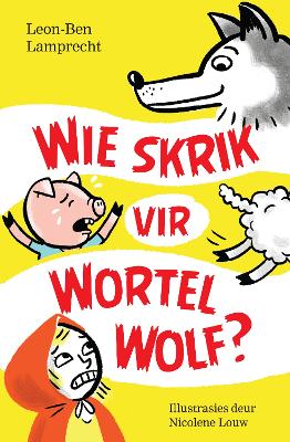 Wie Skrik vir Wortel Wolf?