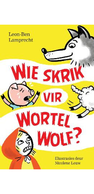 Wie Skrik vir Wortel Wolf?