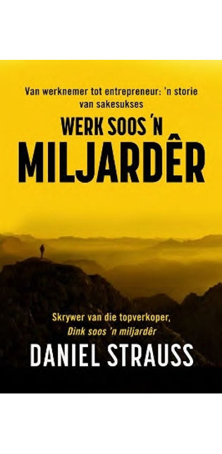 Werk Soos 'n Miljardêr