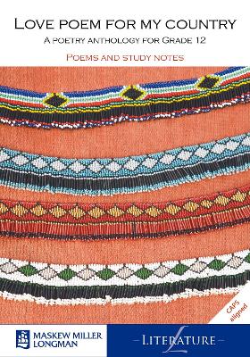 Love poem for my country. A poetry anthology for Grade 12: Grade 12