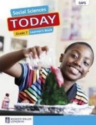 Social Sciences Today Grade 7 Learner's Book: Grade 7: Learner's Book
