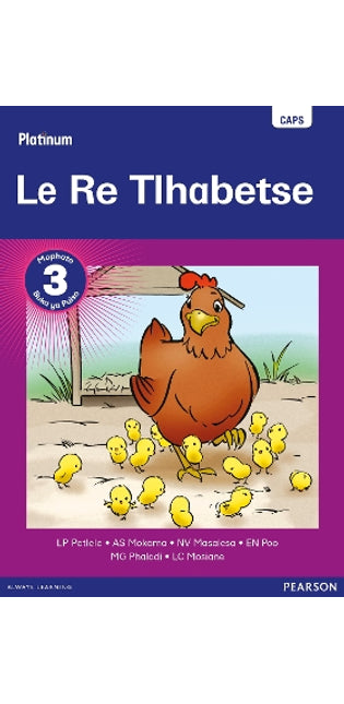 Platinum Le Re Tlhabetse Grade 3 Reader (Setswana Home Language)