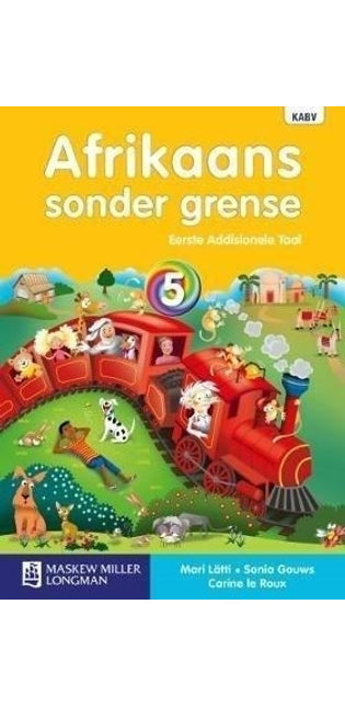 Afrikaans Sonder Grense Eerste Addisionele Taal Graad 5 Leerderboek