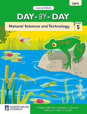 Day-by-Day Natural Sciences and Technology Grade 5 Learner's Book