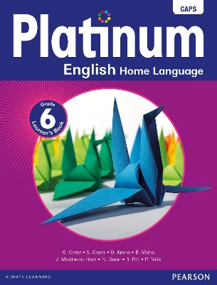 Platinum English home language: Grade 6: Grade 6: Learner's book