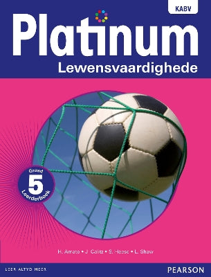 Platinum lewensvaardighede: Graad 5: Graad 5: Leerderboek