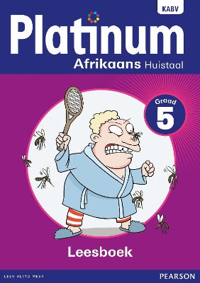 Platinum Afrikaans huistaal: Graad 5: Graad 5: Leesboek