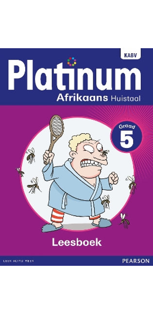 Platinum Afrikaans huistaal: Graad 5: Graad 5: Leesboek
