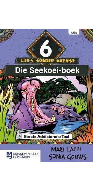 Lees sonder grense (Afrikaans eerste addisionele taal): Graad 6: Leesboek
