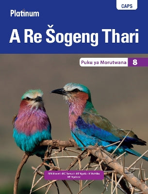 Platinum A Re Šogeng Thari Grade 8 Learner's Book (Sepedi Home Language)